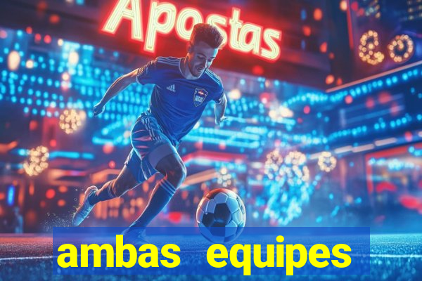 ambas equipes marcam ou mais de 2.5